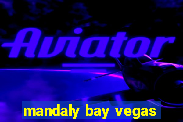 mandaly bay vegas